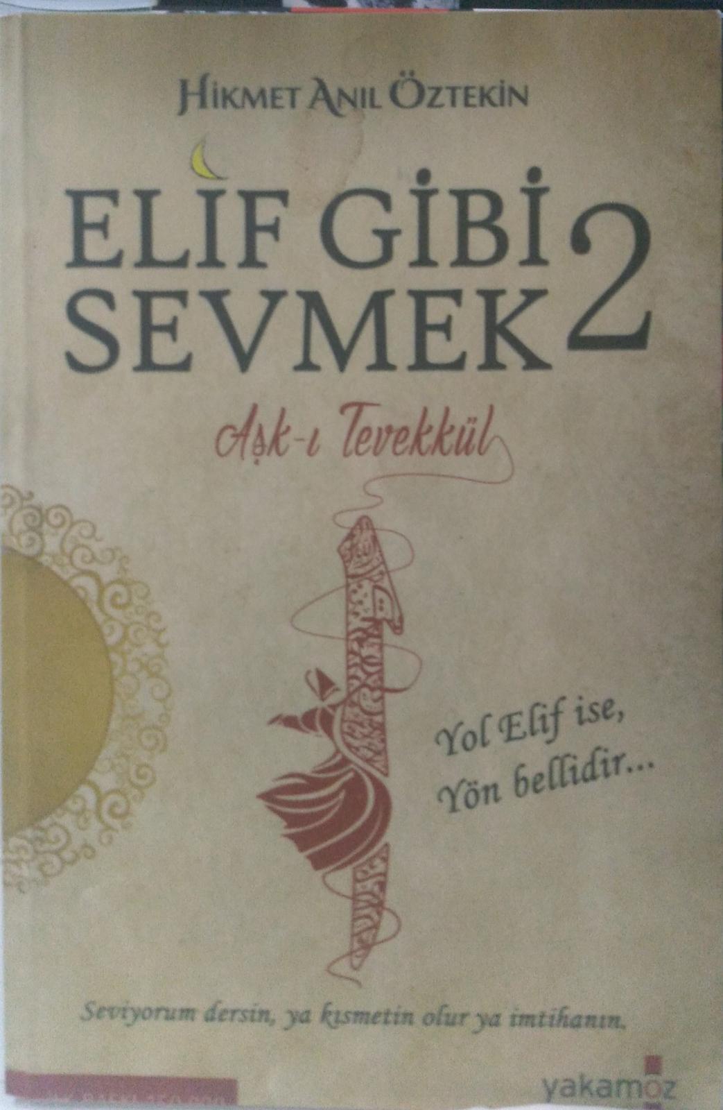 Elif Gibi Sevmek - 2 (Aşk-ı Tevekkül)