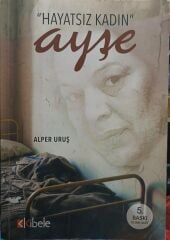 Hayatsız Kadın - Ayşe - Alper Uruş