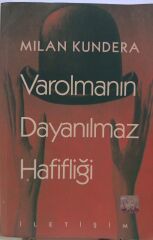 Varolmanın Dayanılmaz Hafifliği - Milan Kundera