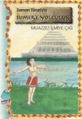 Zaman Tüneliyle Sümer'e Yolculuk -  Muazzez İlmiye Çığ