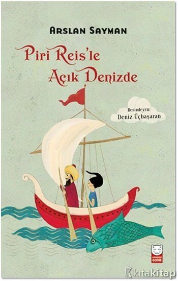 Piri Reis’le Açık Denizde - Arslan Sayman