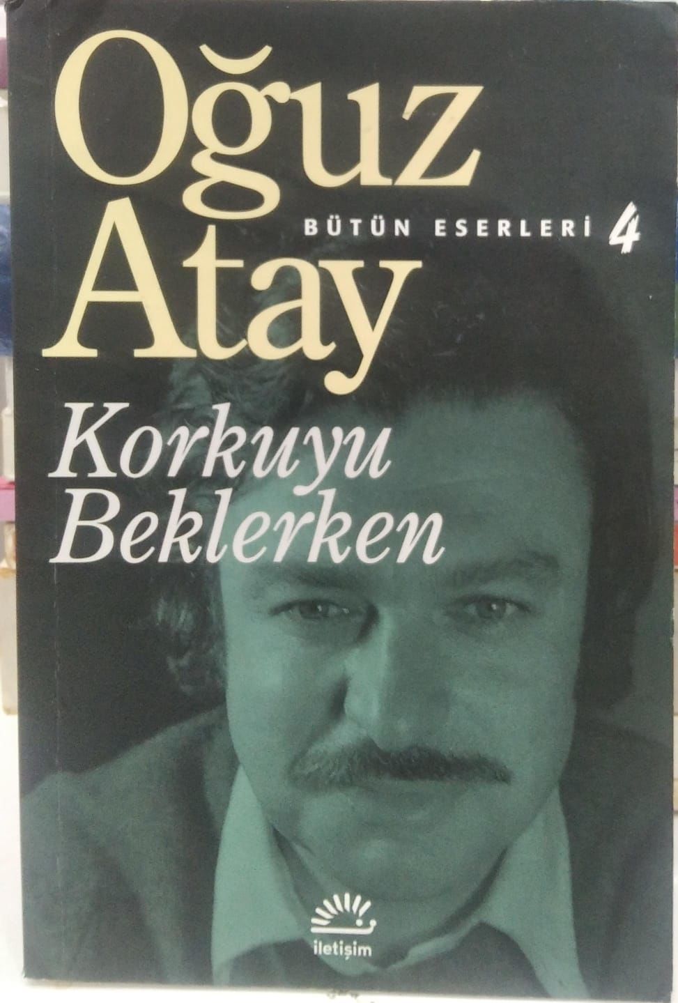 Korkuyu Beklerken - Bütün Eserleri 4 Oğuz Atay