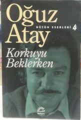Korkuyu Beklerken - Bütün Eserleri 4 Oğuz Atay