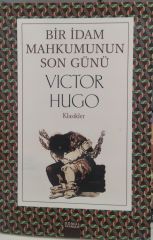 Bir İdam Mahkumunun Son Günü - Victor Hugo