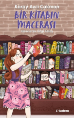 Bir Kitabın Macerası - Koray Avcı Çakman