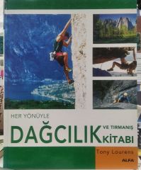 Her Yönüyle Dağcılık ve Tırmanış Kitabı - Tony Lourens