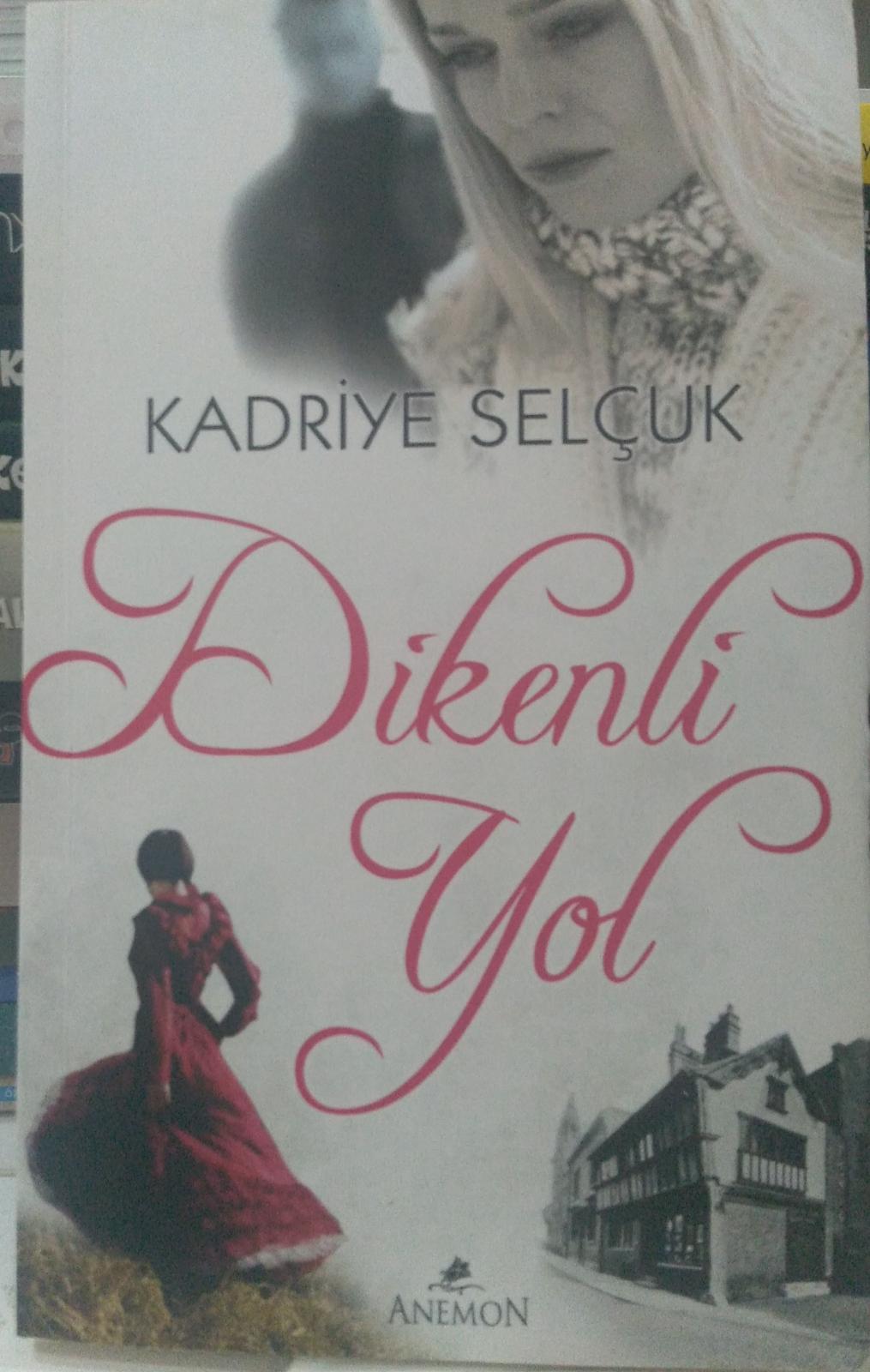 Dikenli Yol - Kadriye Selçuk
