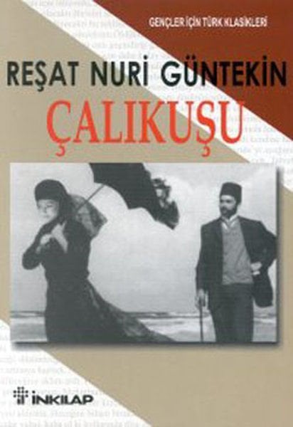 Çalıkuşu - Reşat Nuri Güntekin (Gençler İçin)