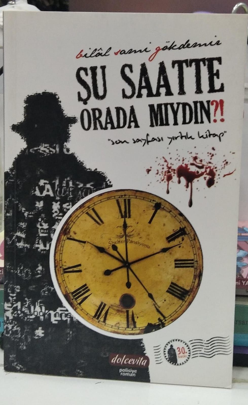 Şu Saatte Orada Mıydın?! - Bilal Sami Gökdemir