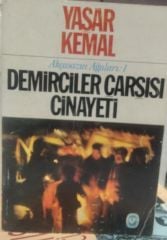 Demirciler Çarşısı Cinayeti - Akçasazın Ağaları 1 - Yaşar Kemal
