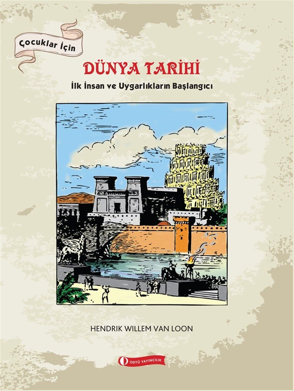 Çocuklar İçin Dünya Tarihi - Hendrik Willem Van Loon