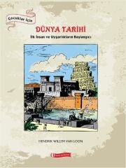 Çocuklar İçin Dünya Tarihi - Hendrik Willem Van Loon