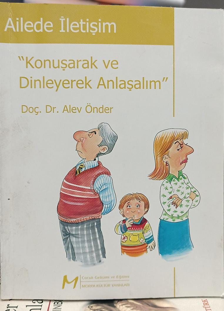 Ailede İletişim - Konuşarak ve Dinleyerek Anlaşalım / Doç. Dr. Alev Önder