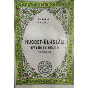 HUCCET - ÜL - İSLAM . EYYÜHEL VELED TERCÜMESİ