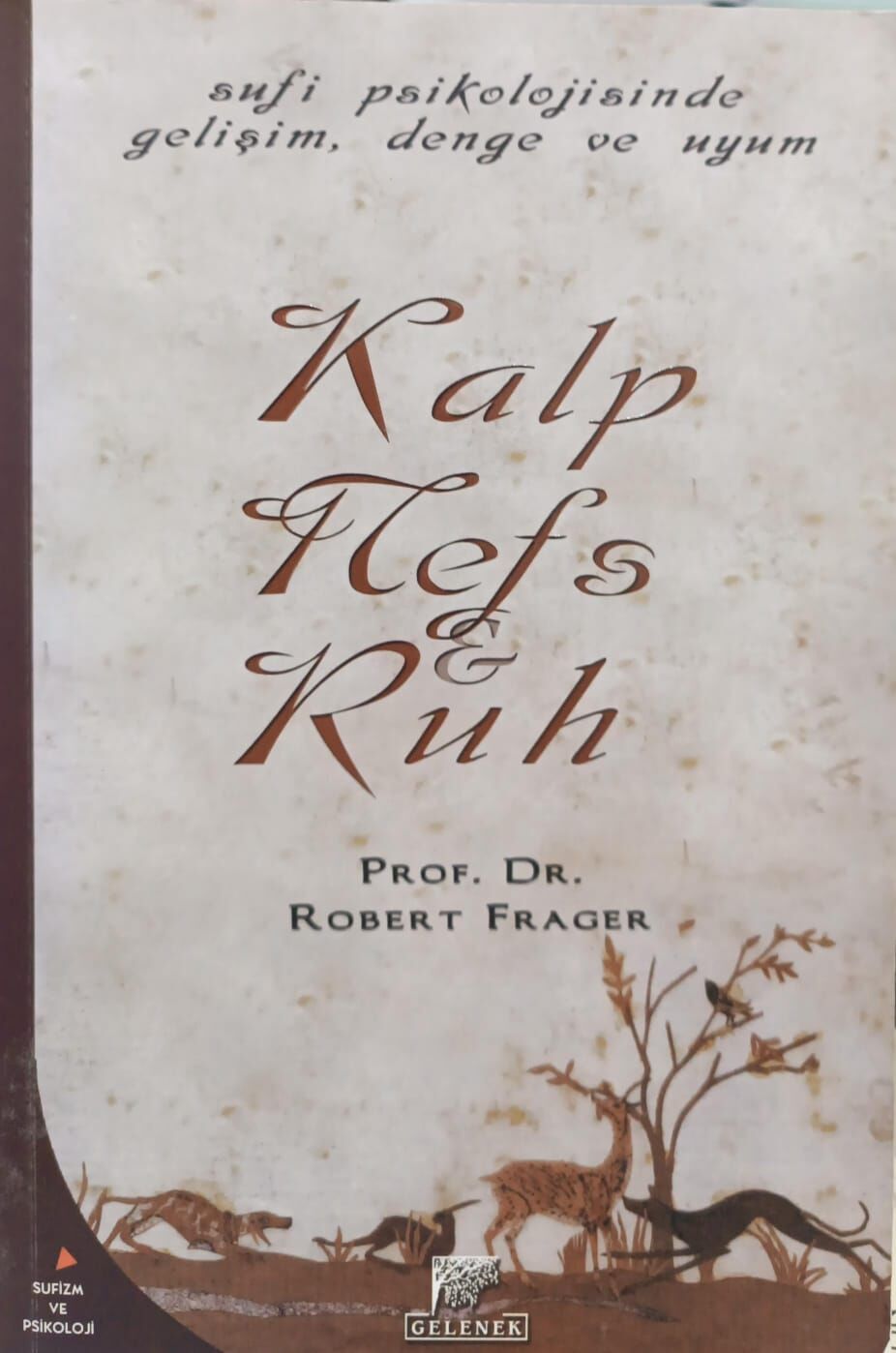 Kalp, Nefs ve Ruh - Robert Frager