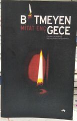 Bitmeyen Gece - Mitat Enç