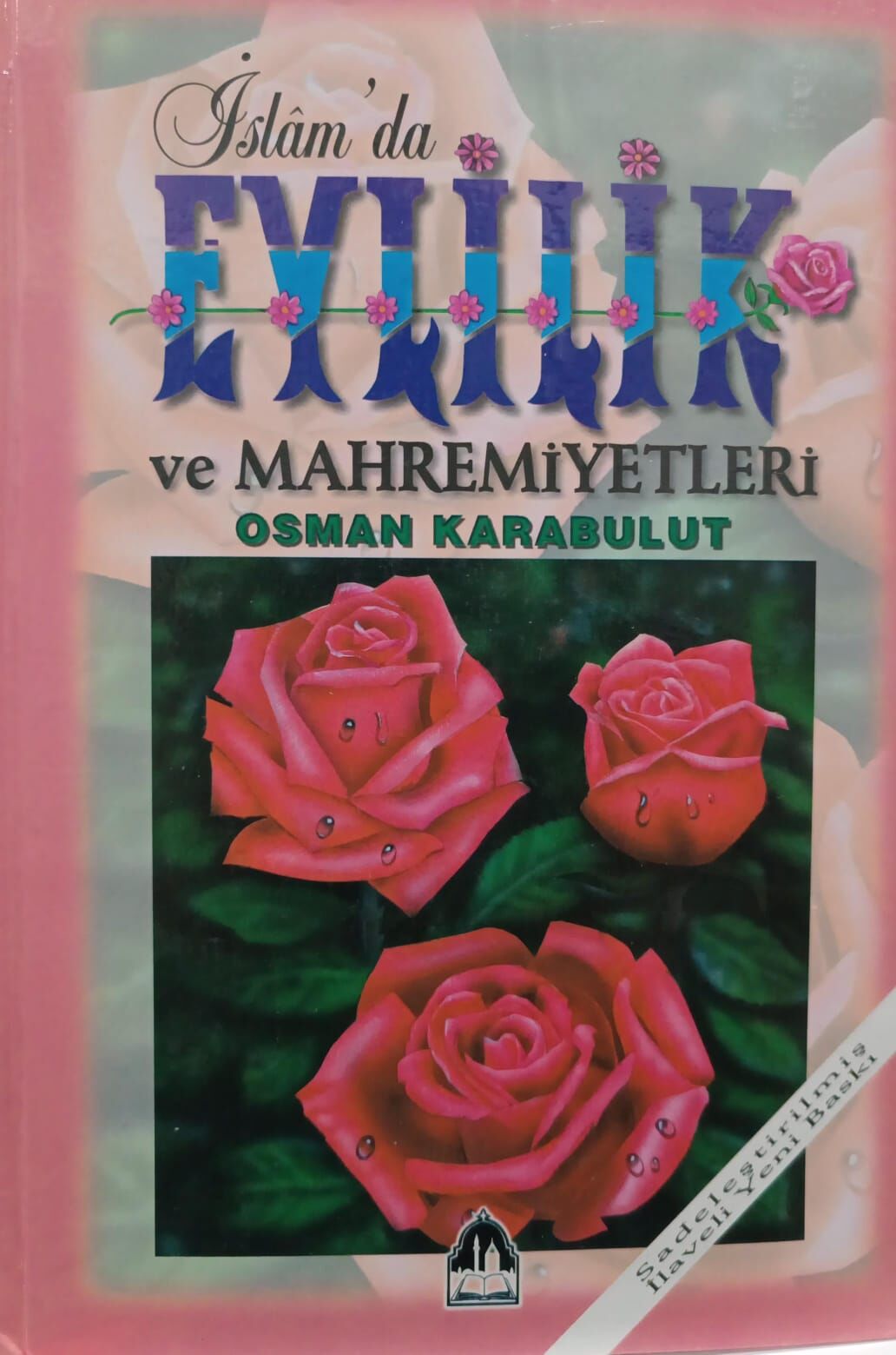 İslam'da Evlilik ve Mahremiyetleri - Osman Karabulut