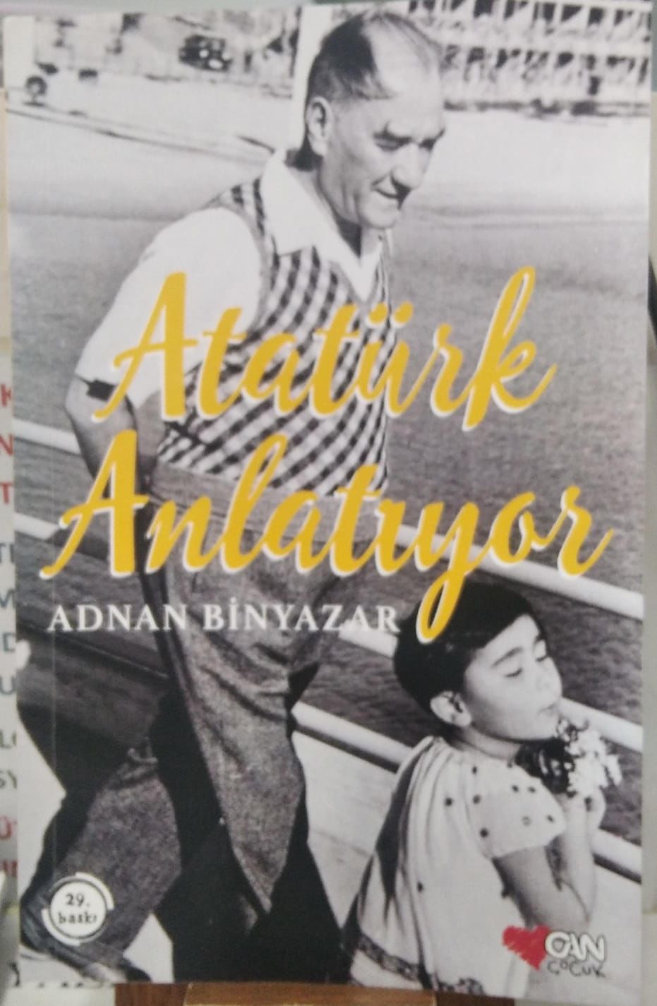 Atatürk Anlatıyor - Adnan Binyazar
