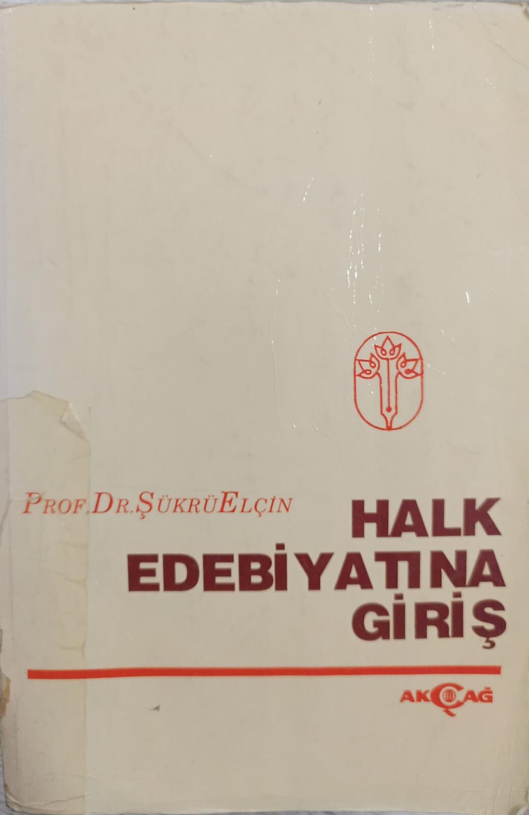 Halk Edebiyatına Giriş - Prof. Dr. Şükrü Elçin