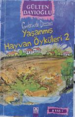 Yaşanmış Hayvan Öyküleri 2 - Gülten Dayıoğlu