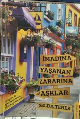 İnadına Yaşanan Zararına Aşklar - Selda Terek
