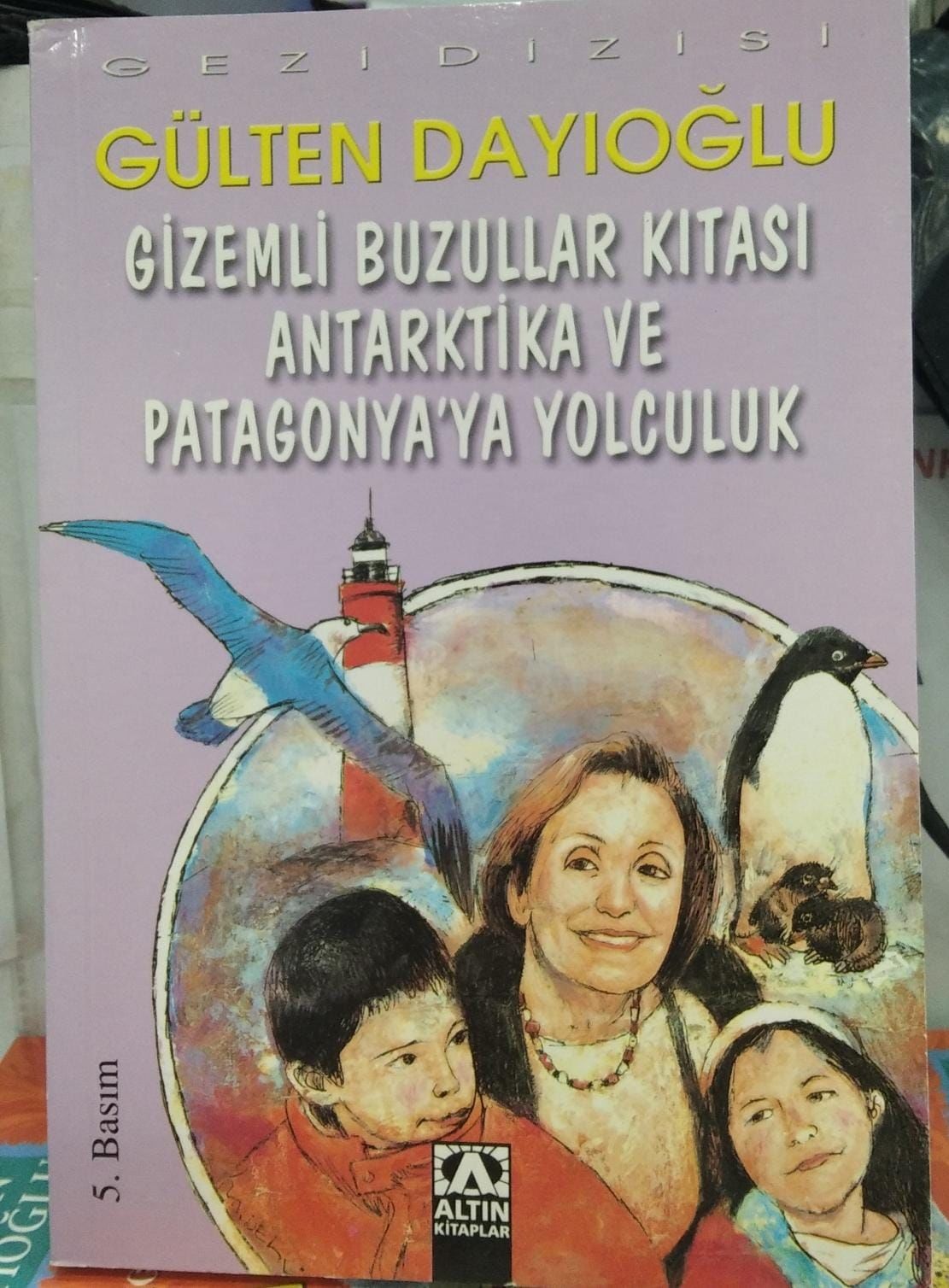 Gizemli Buzullar Kıtası Antarktika ve Patagonya’ya Yolculuk  -  Gülten Dayıoğlu