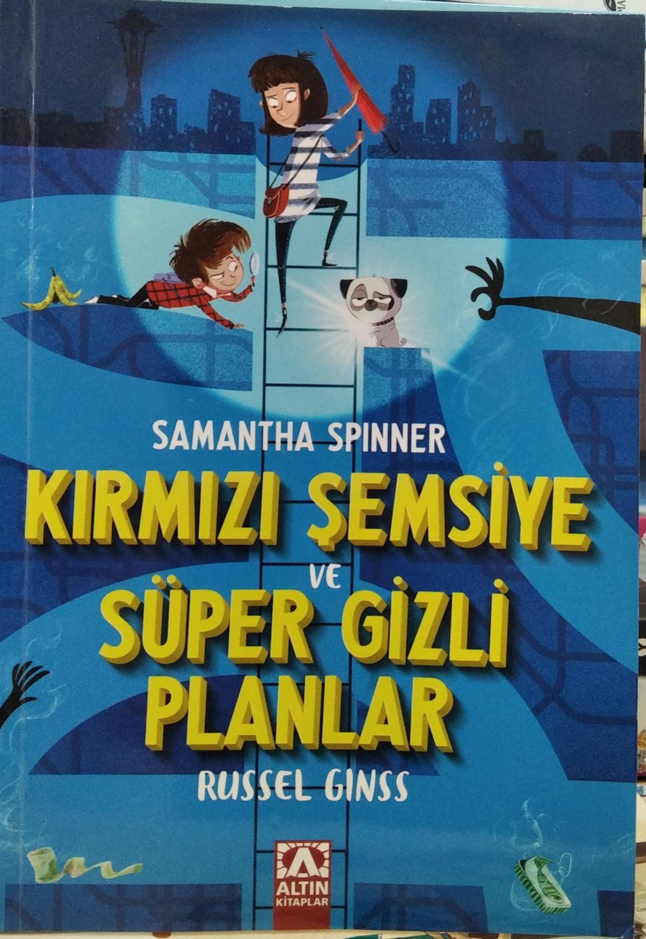Samantha Spinner - Kırmızı Şemsiye ve Süper Gizli Planlar /  Russel Ginss