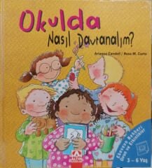 Okulda Nasıl Davranalım - Arianna Candell - Altın Kitaplar