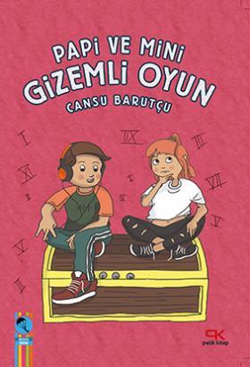 Papi ve Mini Gizemli Oyun - Cansu Barutçu
