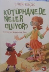Kütüphanede Neler Oluyor - Evrim Küçük