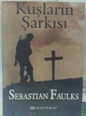 KUŞLARIN ŞARKISI - SEBASTIAN FAULKS