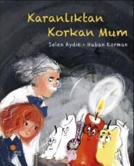 Karanlıktan Korkan Mum - Selen Aydın - Huban Korman
