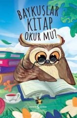 Baykuşlar Kitap Okur mu - Türkiye İş Bankası