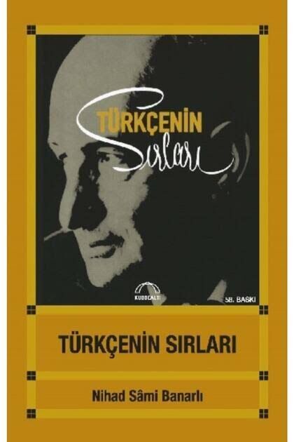 Türkçenin Sırları - Nihad Sami Banarlı