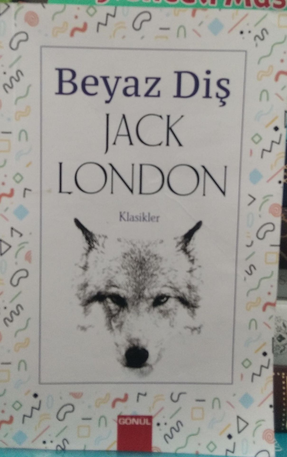 Beyaz Diş - Jack London - Gönül Yayıncılık