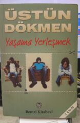 Küçük Şeyler 3 - Yaşama Yerleşmek - Üstün Dökmen
