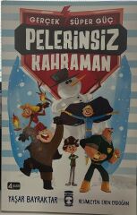 Pelerinsiz Kahraman - Gerçek Süper Güç 1