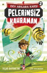 Pelerinsiz Kahraman 2 - Dev Arılara Karşı - Timaş Çocuk