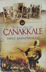 Bir Devrin Bittiği Yer Çanakkale - Yavuz Bahadıroğlu