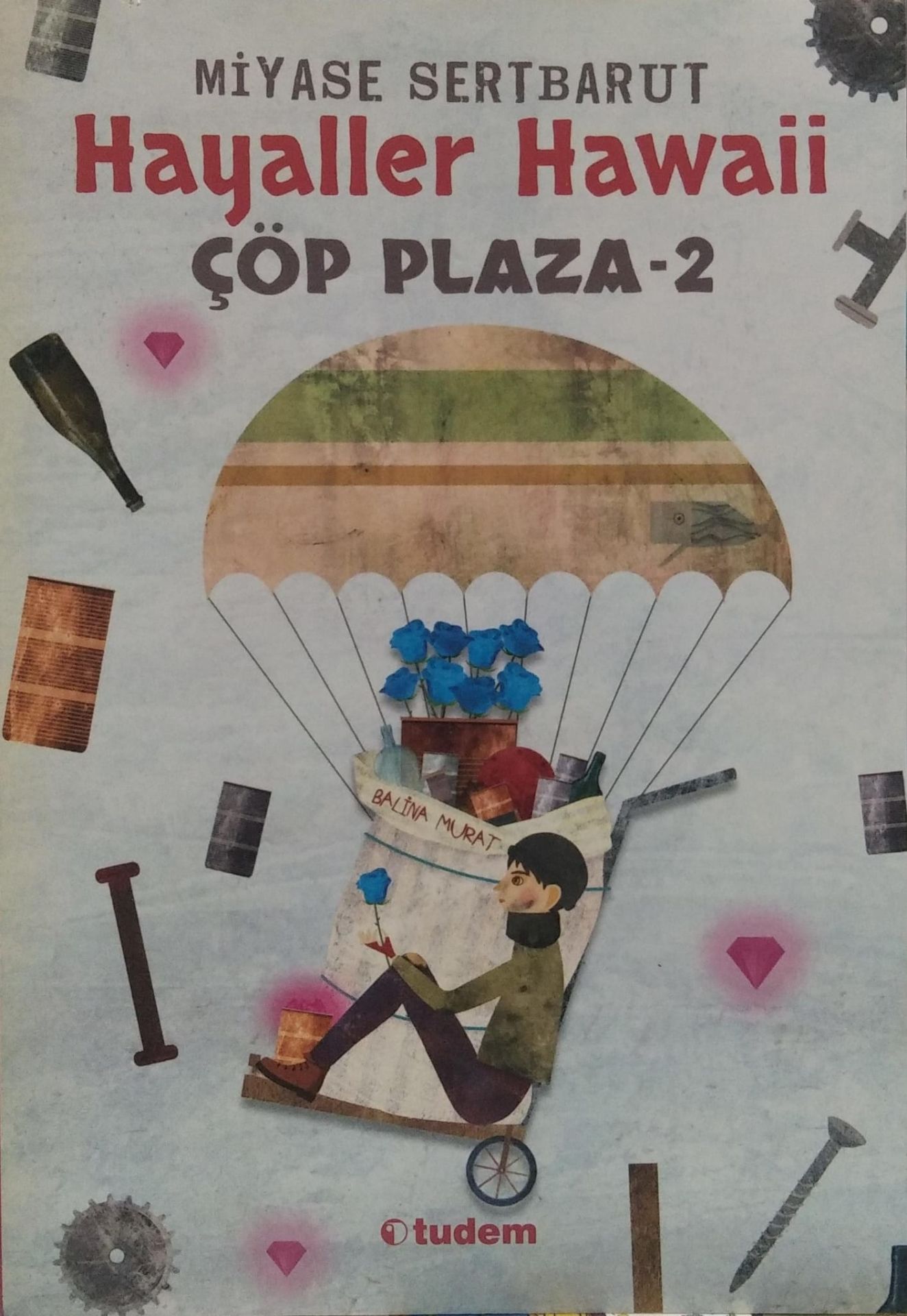 Hayaller Hawaii - Çöp Plaza 2 - Miyase Sertbarut