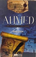 Ahmed Son Peygamber'in Tarihi Romanı - MİKAİL ÇOLAK 2. El