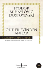 Ölüler Evinden Anılar - Fyodor Mihayloviç Dostoyevski - Hasan Ali Yücel Klasikleri