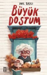 Büyük Dostum - Anıl Basılı - İlk Genç Timaş
