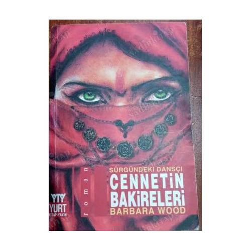 SÜRGÜNDEKİ DANSÇI CENNETİN BAKİRELERİ