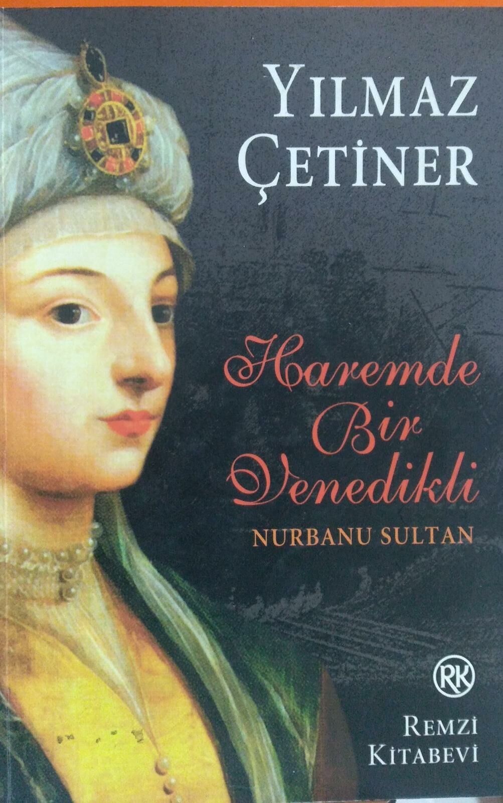 Haremde Bir Venedikli Nurbanu Sultan