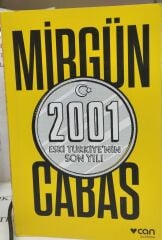 2001 Eski Türkiye'nin Son Yılı - Mirgün Cabas - 2.EL
