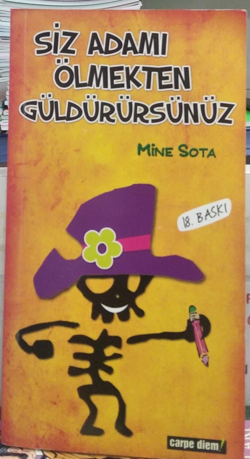 Siz Adamı Ölmekten Güldürürsünüz - Mine Sota