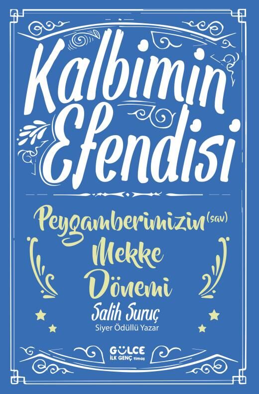 Kalbimin Efendisi Peygamberimizin Mekke Dönemi - Salih Suruç - 2. El