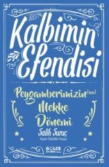 Kalbimin Efendisi Peygamberimizin Mekke Dönemi - Salih Suruç - 2. El