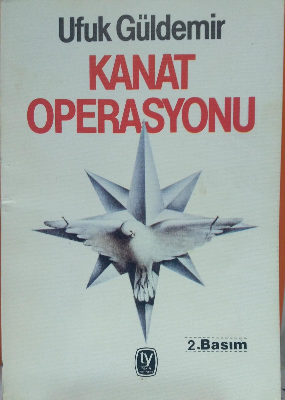 Kanat Operasyonu - UFUK GÜLDEMİR